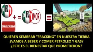 Morena y PRI respaldan el uso del fracking: Ha nacido el PRIMOR