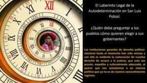 El laberinto legal de la autodeterminación en San Luis Potosí