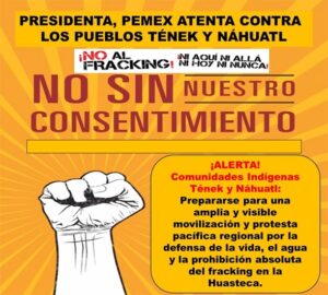 ALERTA COMUNITARIA: PEMEX PRETENDE "ALBAZO" PARA IMPONER EL FRACKING EN LA HUASTECA